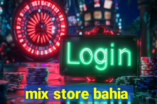 mix store bahia